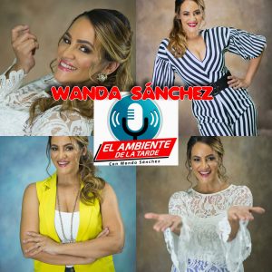 *Wanda Sánchez llega este lunes a la radio nacional con “El Ambiente de la Tarde”*